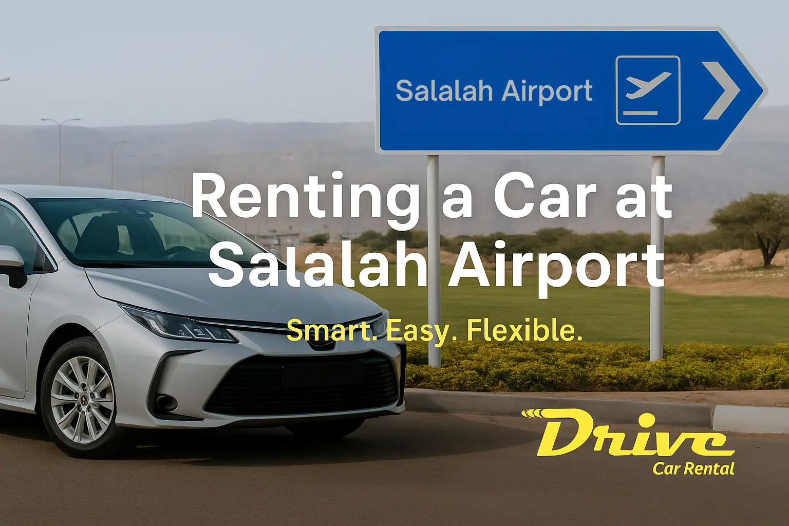 Rent a Car at Salalah Airport – Explore Oman with Drive Car Rental
